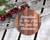 Granddad Is For Life Not Just For Christmas - Circle Ornament E