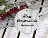 First Christmas As Roommate - Circle Ornament F