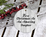 First Christmas As An Amazing Daughter - Circle Ornament F