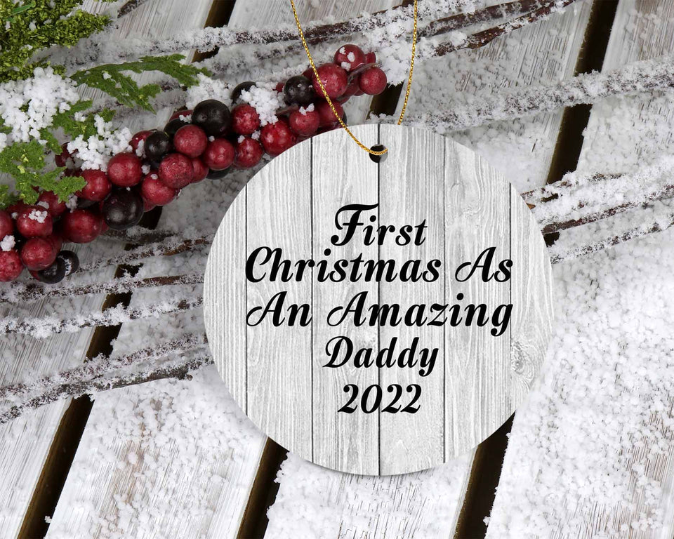 First Christmas As An Amazing Daddy 2022 - Circle Ornament F