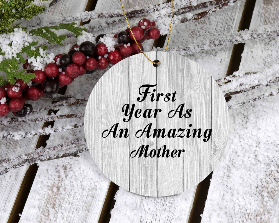 First Year As An Amazing Mother - Circle Ornament F