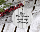 First Christmas With My Mommy - Circle Ornament F