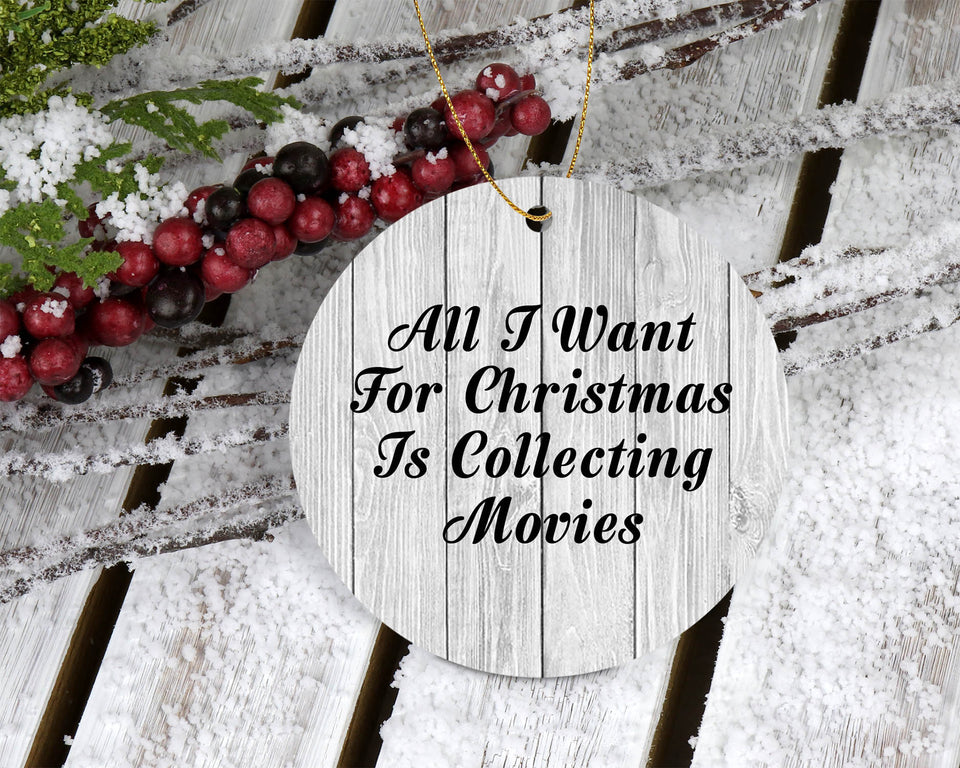 All I Want For Christmas Is Collecting Movies - Circle Ornament F