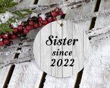 Sister Since 2022 - Circle Ornament F