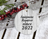 Equipment Repairer Since 2022 - Circle Ornament F