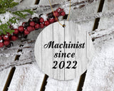 Machinist Since 2022 - Circle Ornament F