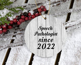 Speech Pathologist Since 2022 - Circle Ornament F
