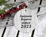 Equipment Repairer Since 2023 - Circle Ornament F