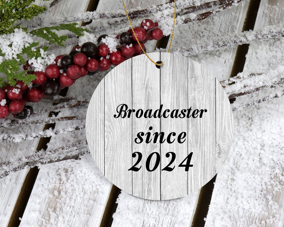 Broadcaster Since 2024 - Circle Ornament F