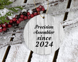 Precision Assembler Since 2024 - Circle Ornament F