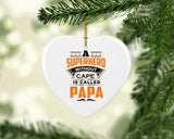 A Superhero Without Cape is Called Papa - Heart Ornament