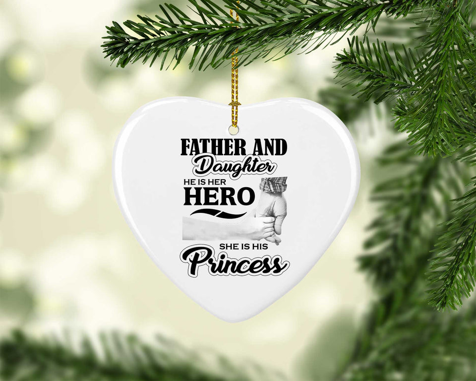 Father & Daughter, He is Her Hero, She is His Princess - Heart Ornament