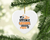 If It Ain't Broke, Grandpa Already Fixed It - Heart Ornament