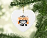 My Favorite People Call Me Dad - Heart Ornament