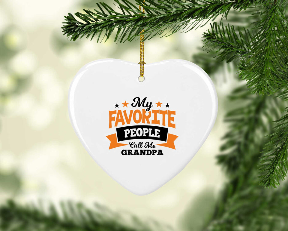 My Favorite People Call Me Grandpa - Heart Ornament