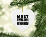 Most Awesome Mother In Law - Heart Ornament