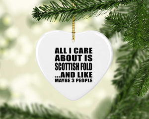 All I Care About Is Scottish Fold - Heart Ornament