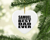 Samuel Best Dad Ever - Heart Ornament