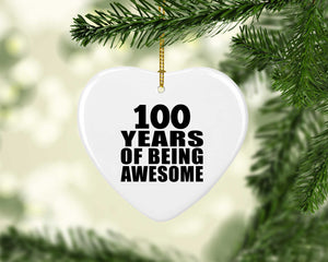 100th Birthday 100 Years Of Being Awesome - Heart Ornament