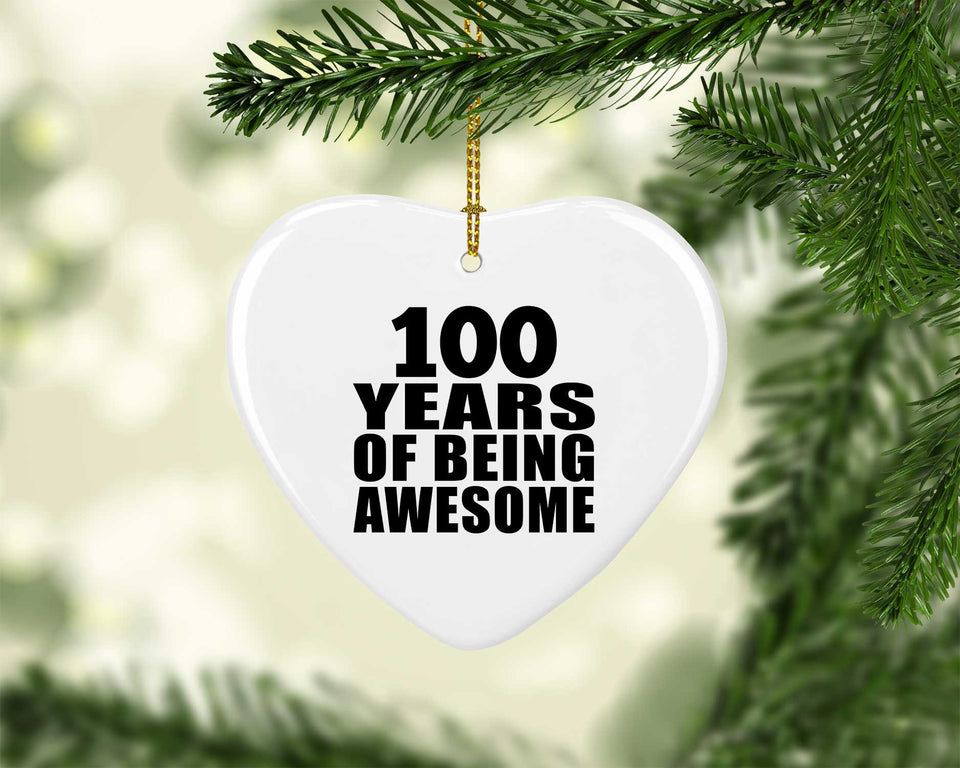 100th Birthday 100 Years Of Being Awesome - Heart Ornament