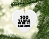 100th Birthday 100 Years Of Being Awesome - Heart Ornament