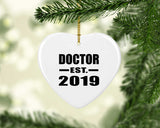 Doctor Established EST. 2019 - Heart Ornament