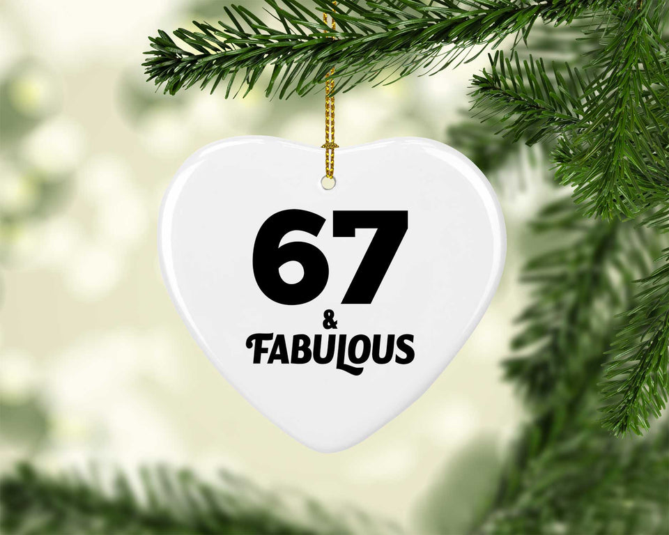 67th Birthday 67 & Fabulous - Heart Ornament