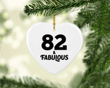 82nd Birthday 82 & Fabulous - Heart Ornament