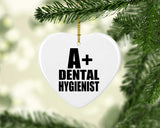 A+ Dental Hygienist - Heart Ornament