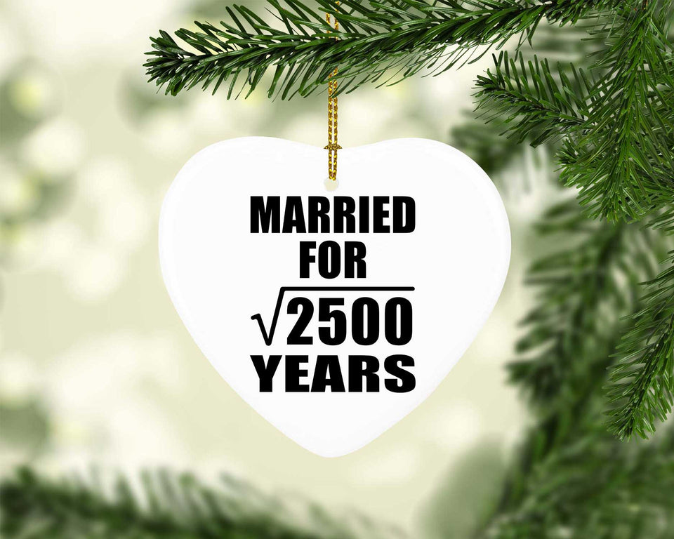 50th Anniversary Married For Square Root of 2500 Years - Heart Ornament