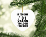 9th Birthday Took Square Root of 81 Years To Look Good - Heart Ornament