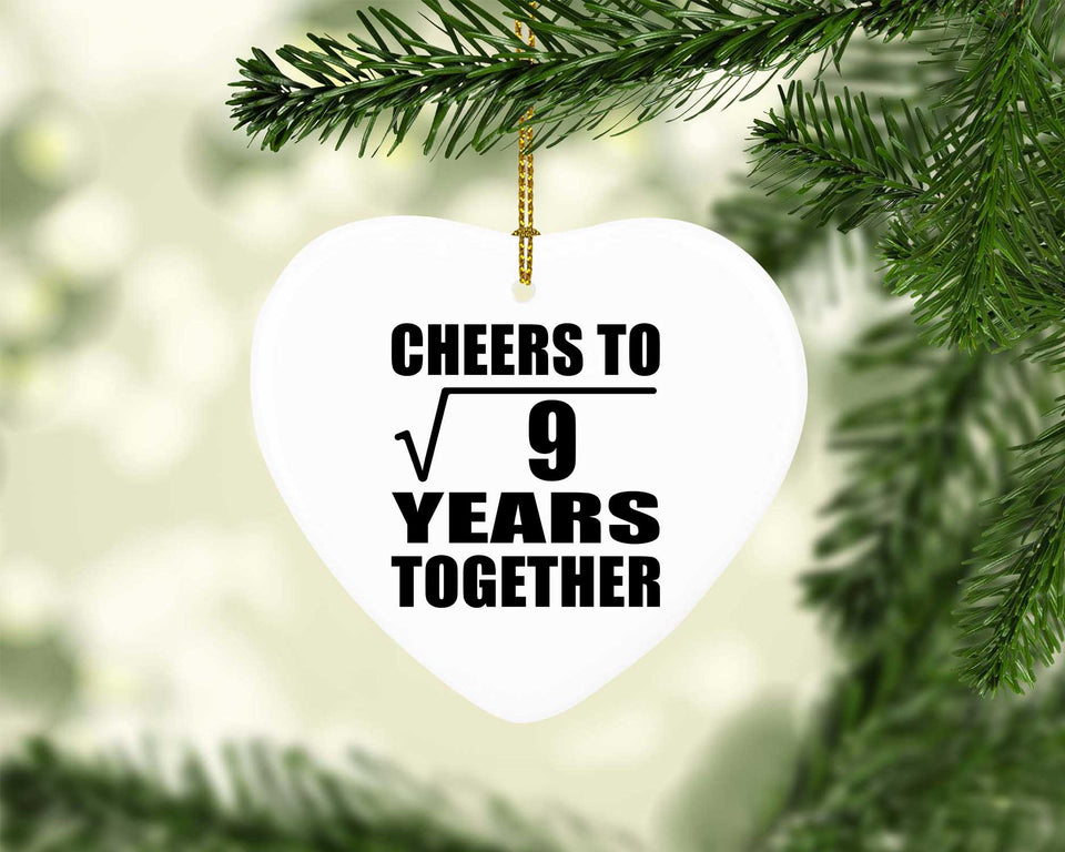 3rd Anniversary Cheers To Square Root of 9 Years Together - Heart Ornament