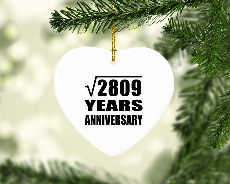 53rd Anniversary Square Root of 2809 Years Anniversary - Heart Ornament