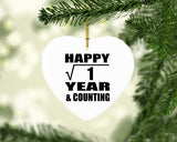 Happy 1st Anniversary Square Root of 1 Year & Counting - Heart Ornament