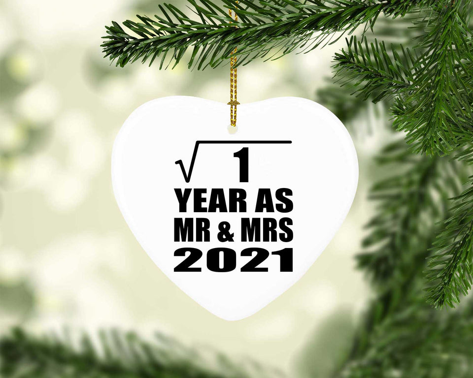 1st Anniversary Square Root of 1 Year As Mr & Mrs 2021 - Heart Ornament