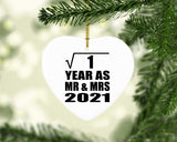 1st Anniversary Square Root of 1 Year As Mr & Mrs 2021 - Heart Ornament