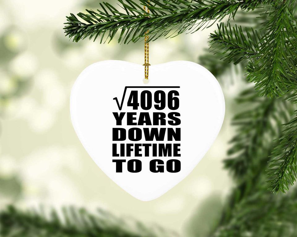 64th Anniversary Square Root of 4096 Years Lifetime To Go - Heart Ornament