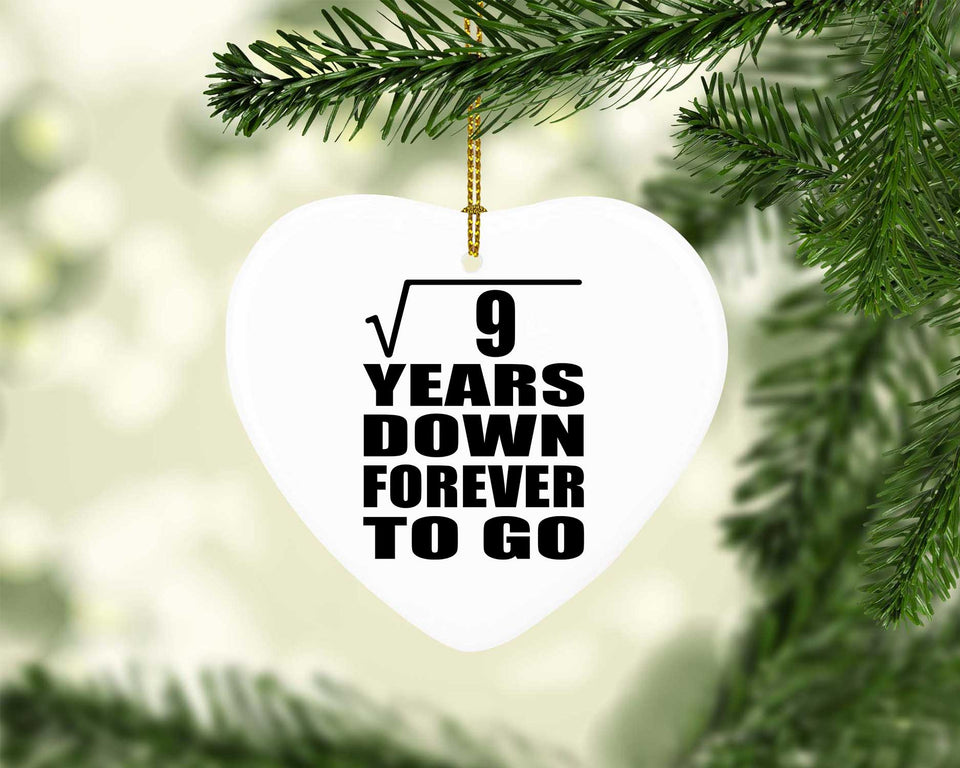 3rd Anniversary Square Root of 9 Years Down Forever To Go - Heart Ornament