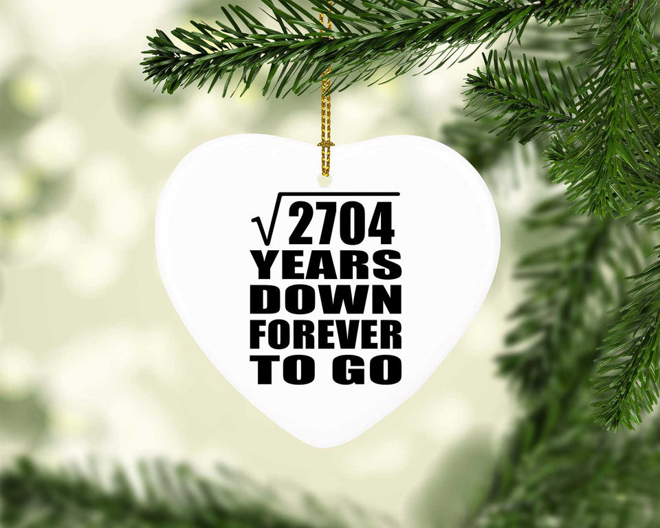 52nd Anniversary Square Root of 2704 Years Down Forever To Go - Heart Ornament