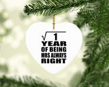 1st Anniversary Square Root of 1 Year Mrs Always Right - Heart Ornament