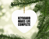 Keyboard Makes Life Complete - Heart Ornament