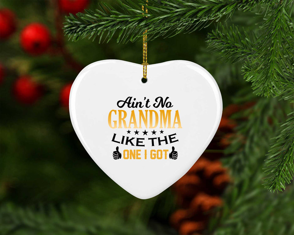 Ain't No Grandma Like The One I Got - Heart Ornament