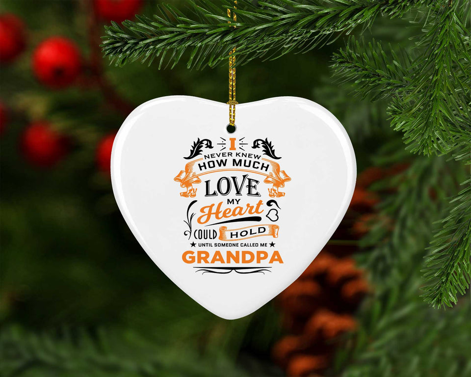 How Much Love Could Hold Until Called Me Grandpa - Heart Ornament