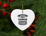 I Am Not Rich & Famous, But I Have Invaluable Grandchildren - Heart Ornament