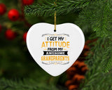 I Get My Attitude From My Awesome Grandparents - Heart Ornament