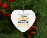 I Get My Attitude From My Awesome Mother - Heart Ornament