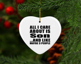 All I Care About Is Son - Heart Ornament