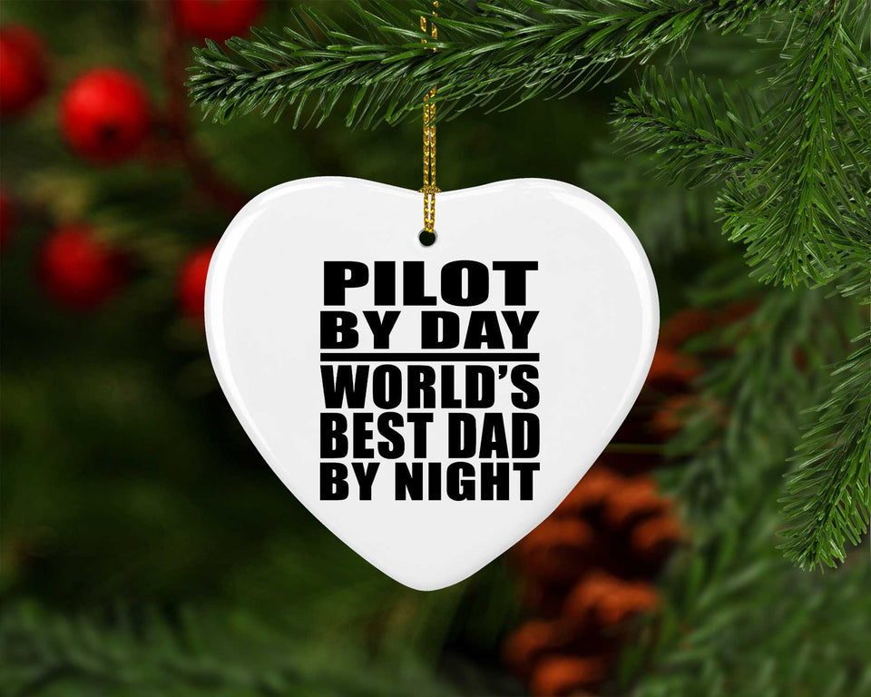 Pilot By Day World's Best Dad By Night - Heart Ornament
