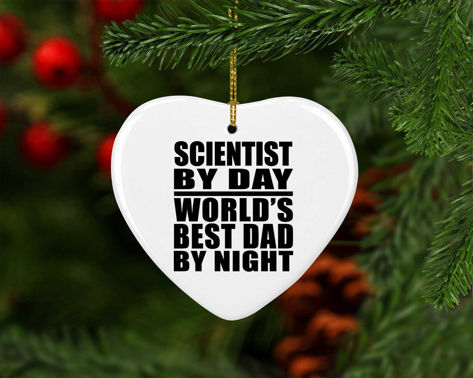 Scientist By Day World's Best Dad By Night - Heart Ornament
