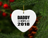 Daddy Established EST. 2018 - Heart Ornament